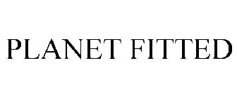 PLANET FITTED