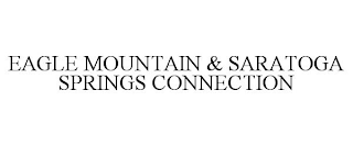 EAGLE MOUNTAIN & SARATOGA SPRINGS CONNECTION