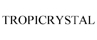 TROPICRYSTAL
