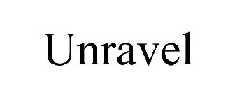 UNRAVEL