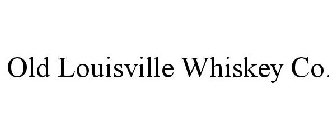 OLD LOUISVILLE WHISKEY CO.