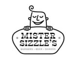 MISTER SIZZLE'S BURGERS BEER SHAKES
