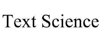 TEXT SCIENCE