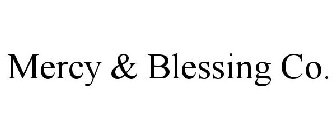 MERCY & BLESSING CO.
