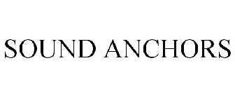 SOUND ANCHORS