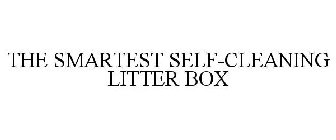 THE SMARTEST SELF-CLEANING LITTER BOX