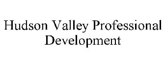 HUDSON VALLEY PROFESSIONAL DEVELOPMENT