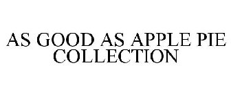 AS GOOD AS APPLE PIE COLLECTION