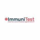 IMMUNITEST KNOW YOUR LEVEL OF PROTECTION AGAINST COVID-19
