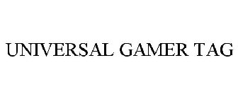 UNIVERSAL GAMER TAG