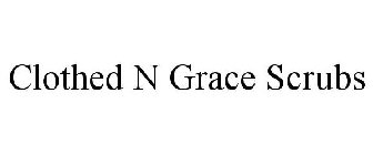 CLOTHED N GRACE SCRUBS