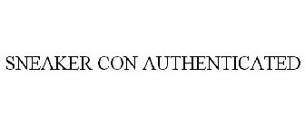 SNEAKER CON AUTHENTICATED