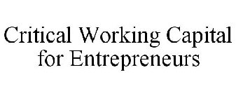 CRITICAL WORKING CAPITAL FOR ENTREPRENEURS