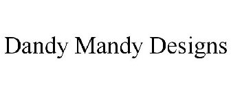 DANDY MANDY DESIGNS
