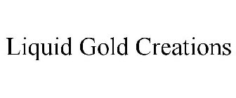 LIQUID GOLD CREATIONS