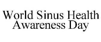 WORLD SINUS HEALTH AWARENESS DAY