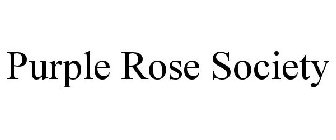 PURPLE ROSE SOCIETY