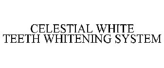CELESTIAL WHITE TEETH WHITENING SYSTEM