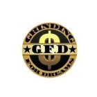GRINDING FOR DREAMS G.F.D