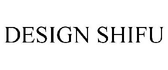 DESIGN SHIFU
