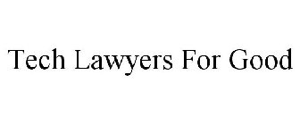 TECH LAWYERS FOR GOOD