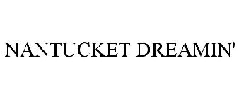 NANTUCKET DREAMIN'