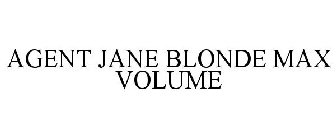 AGENT JANE BLONDE MAX VOLUME