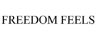 FREEDOM FEELS