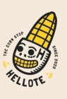 H HELLOTE THE CORN STOP SINCE 2020