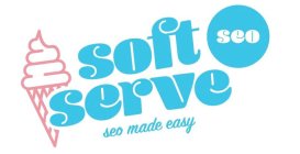 SOFT SERVE SEO SEO MADE EASY