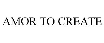 AMOR TO CREATE