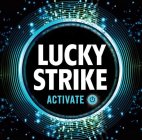 LUCKY STRIKE ACTIVATE