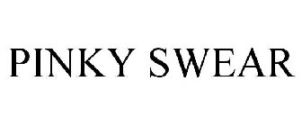 PINKY SWEAR