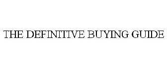 THE DEFINITIVE BUYING GUIDE