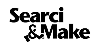 SEARCI &MAKE
