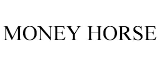MONEY HORSE