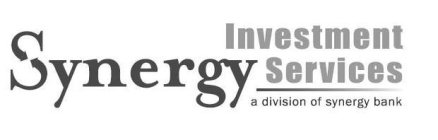SYNERGY INVESTMENT SERVICES A DIVISION OF SYNERGY BANK