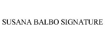 SUSANA BALBO SIGNATURE