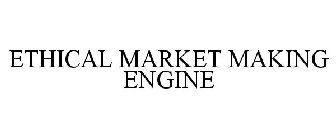 ETHICAL MARKET MAKING ENGINE