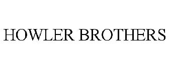 HOWLER BROTHERS