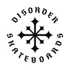 DISORDER SKATEBOARDS