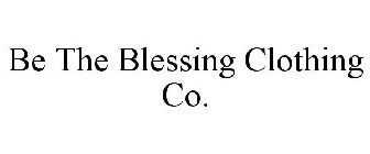 BE THE BLESSING CLOTHING CO.