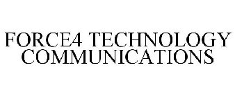 FORCE4 TECHNOLOGY COMMUNICATIONS