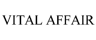 VITAL AFFAIR
