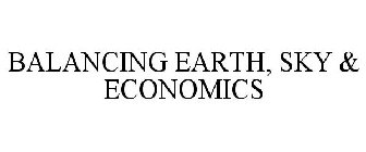 BALANCING EARTH, SKY & ECONOMICS
