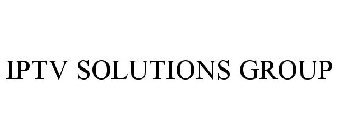 IPTV SOLUTIONS GROUP