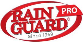 RAIN GUARD PRO SINCE 1969