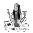 D'SCULPT QUEEN