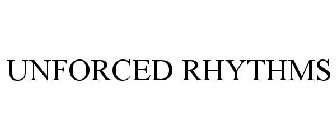 UNFORCED RHYTHMS