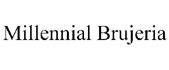 MILLENNIAL BRUJERIA